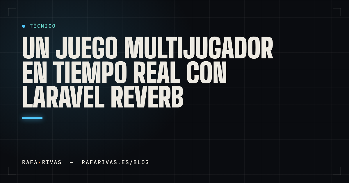 Título del artículo sobre un juego multijugador en tiempo real con Laravel Reverb